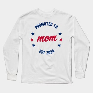 promoted to mom est 2024 Long Sleeve T-Shirt